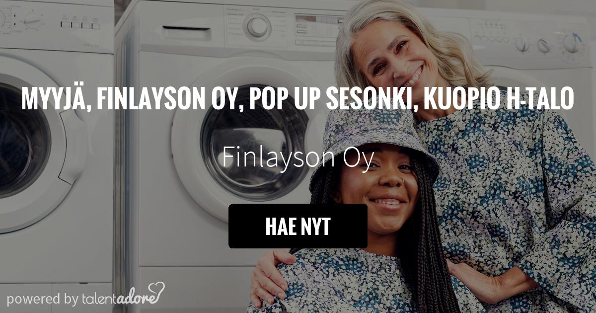 Myyjä, Finlayson Oy, Pop up sesonki, Kuopio H-Talo | Finlayson Oy |  TalentAdore - Edistyksellinen Hakijakokemus