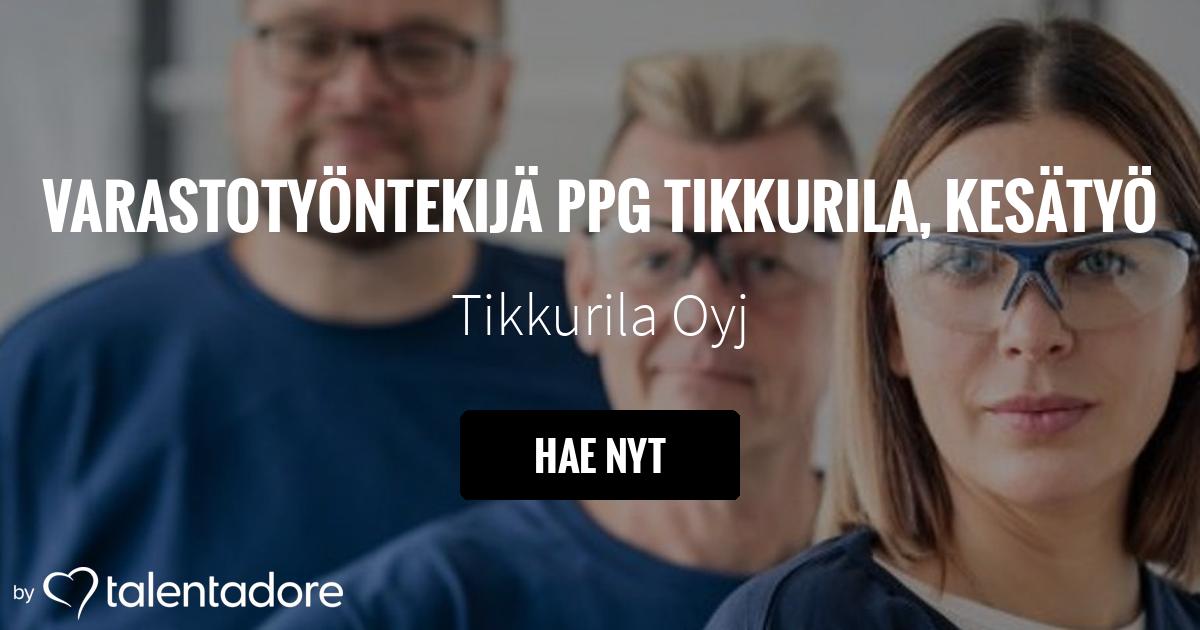 Varastoty ntekij PPG Tikkurila Kes ty Tikkurila Oyj TalentAdore 