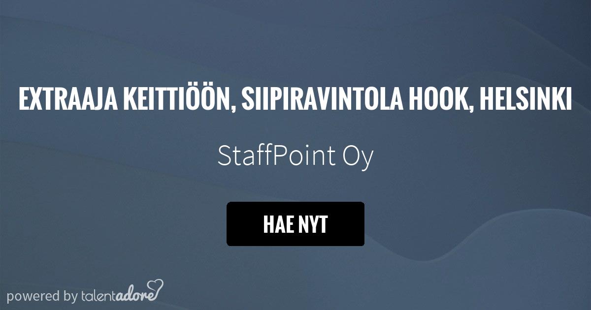 Extraaja keittiöön, Siipiravintola Hook, Helsinki StaffPoint Oy
